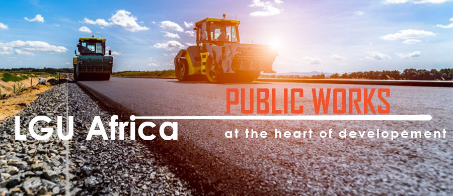 Public works company - LGU Afrique at the heart of development