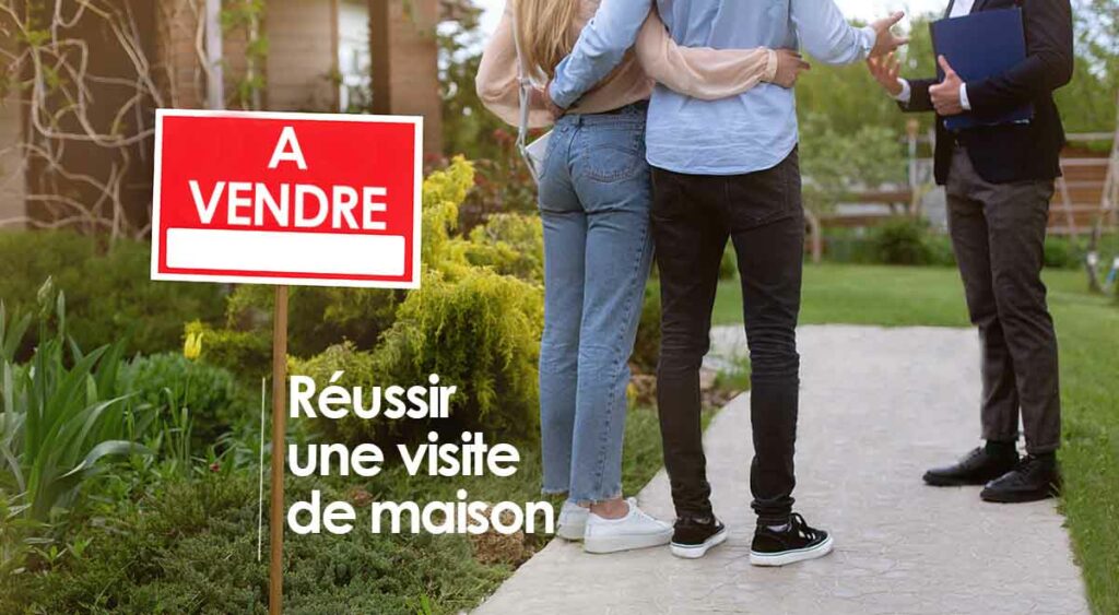 7 conseils pour réussir une visite de maison